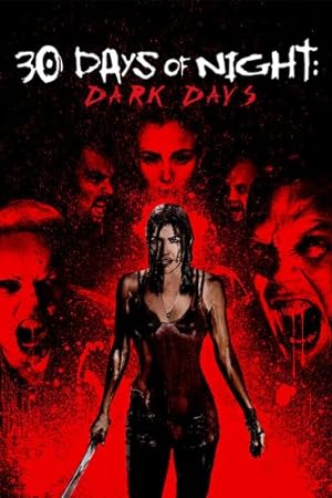 Poster Phim 30 Ngày Của Đêm: Ngày Đen Tối (30 Days of Night: Dark Days)