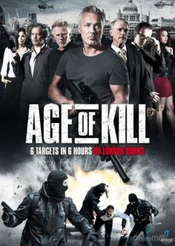 Poster Phim 6 Giờ Để Giết (Age of Kill)
