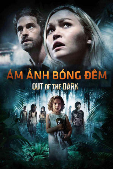 Poster Phim Ám Ảnh Bóng Đêm (Out of the Dark)