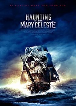 Poster Phim Ám ảnh của Mary Celeste (Haunting of the Mary Celeste)