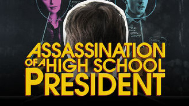 Poster Phim Ám Sát Thầy Hiệu Trưởng (Assassination Of A High School President)