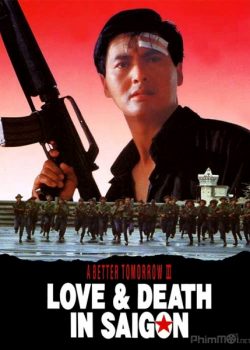 Xem Phim Anh Hùng Bản Sắc 3 (A Better Tomorrow III: Love & Death in Saigon)
