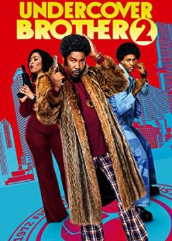 Poster Phim Anh Trai Nằm Vùng 2 (Undercover Brother 2)