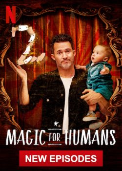 Poster Phim Ảo Thuật Cho Nhân Loại Phần 1 (Magic for Humans Season 1)