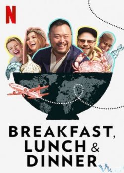 Poster Phim Ba Bữa Trong Ngày Phần 1 (Breakfast, Lunch & Dinner Season 1)