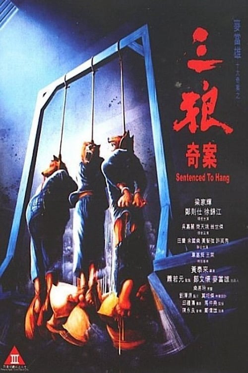 Poster Phim Ba Con Sói (Sentenced to Hang)