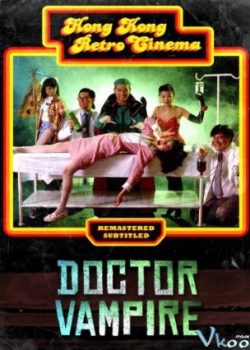Poster Phim Bác Sĩ Ma Cà Rồng (Doctor Vampire)