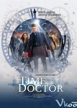 Xem Phim Bác Sĩ Vô Danh: Một Ngày Của Bác Sĩ (Doctor Who: The Time Of The Doctor)