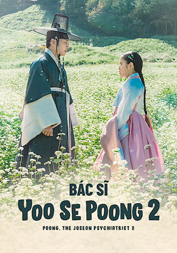 Xem Phim Bác Sĩ Yoo Se Poong (Phần 2) (Poong, the Joseon Psychiatrist (Season 2))