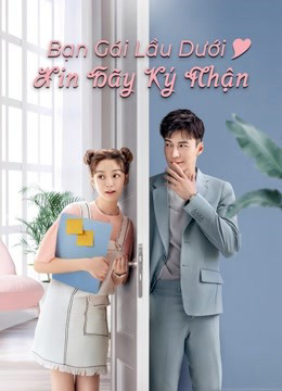 Poster Phim Bạn Gái Lầu Dưới Xin Hãy Ký Nhận (Girlfriend)