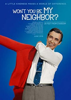 Poster Phim Bạn Sẽ Làm Hàng Xóm Của Tôi Chứ? (Won't You Be My Neighbor?)