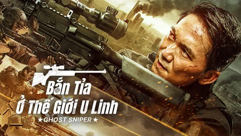Poster Phim Bắn Tỉa Ở Thế Giới U Linh (Ghost Sniper)