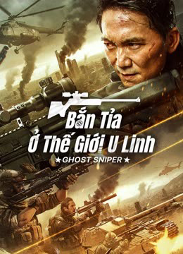 Poster Phim Bắn Tỉa Ở Thế Giới U Linh (GHOST SNIPER)