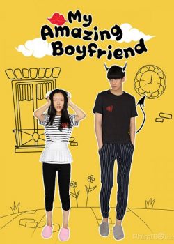 Poster Phim Bạn Trai Vi Diệu Của Tôi (My Amazing Boyfriend)
