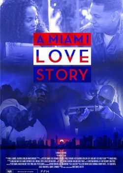 Poster Phim Băng Đảng Miami (A Miami Love Story)
