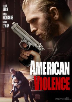 Poster Phim Bạo Động (American Violence)