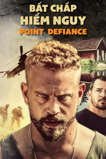 Poster Phim Bất Chấp Hiểm Nguy (Point Defiance)