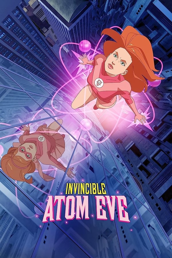 Xem Phim Bất Khả Chiến Bại: Atom Eve (Tập Đặc Biệt) (Invincible: Atom Eve)