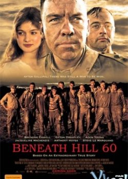 Poster Phim Bên Dưới Ngọn Đồi 60 (Beneath Hill 60)