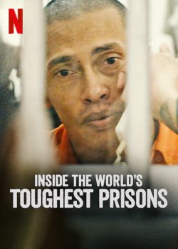 Xem Phim Bên trong những nhà tù khốc liệt nhất thế giới Phần 1 (Inside the World's Toughest Prisons Season 1)