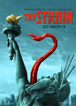 Poster Phim Bệnh Dịch Ma Cà Rồng Chủng virus Phần 3 (The Strain Season 3)