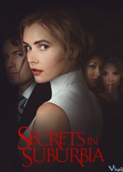 Poster Phim Bí Mật Của Chồng (Secrets In Suburbia)