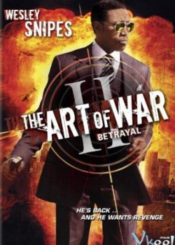 Poster Phim Binh Pháp 2: Sự Phản Bội (The Art Of War II: Betrayal)