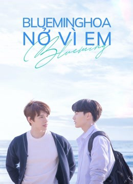 Poster Phim Blueming: Hoa Nở Vì Em (Blueming)