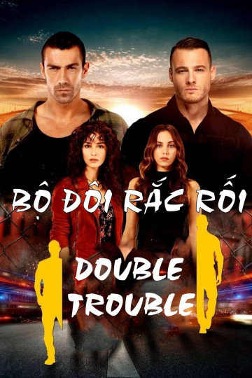 Poster Phim Bộ Đôi Rắc Rối (Double Trouble)