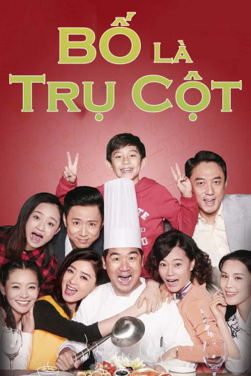 Poster Phim Bố Là Trụ Cột (Full House of Happiness)