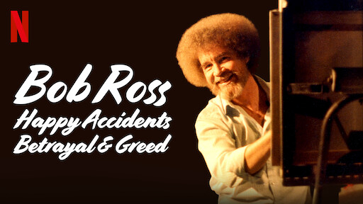Poster Phim Bob Ross: Bất Ngờ Thú Vị, Phản Bội Và Lòng Tham (Bob Ross: Happy Accidents, Betrayal & Greed)