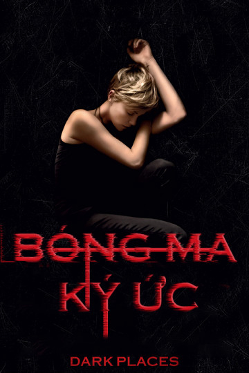 Poster Phim Bóng Ma Ký Ức (Dark Places)