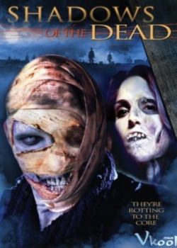 Poster Phim Bóng Ma Tử Thần (Shadows Of The Dead)