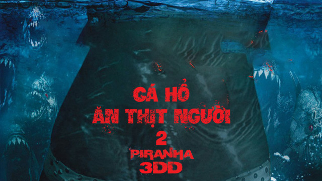Poster Phim Cá Hổ Ăn Thịt Người 2 (Piranha 3DD)
