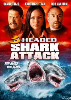 Poster Phim Cá Mập 3 Đầu (3 Headed Shark Attack)