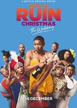 Poster Phim Cách hủy hoại Giáng sinh Phần 1 (How to Ruin Christmas: The Wedding Season 1)