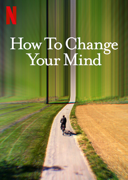 Poster Phim Cách thay đổi tâm trí bạn (How to Change Your Mind)