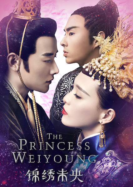 Poster Phim Cẩm Tú Vị Ương (The Princess Weiyoung)