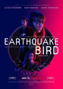 Poster Phim Cánh Chim Nơi Địa Chấn / Chim Đất (Earthquake Bird)