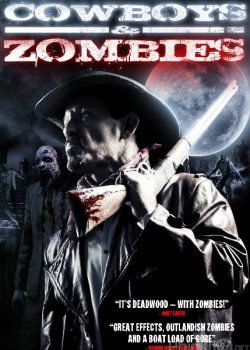 Poster Phim Cao Bồi Và Xác Sống (Cowboys vs. Zombies)
