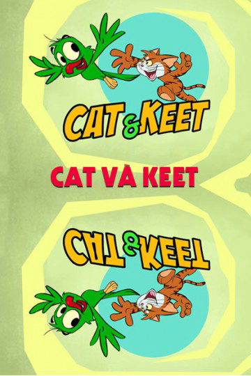 Poster Phim Cat Và Keet (Cat Và Keet)