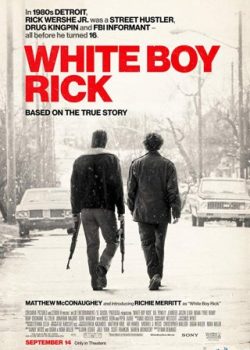 Poster Phim Cậu Bé Buôn Thuốc (White Boy Rick)