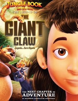 Poster Phim Cậu Bé Rừng Xanh: Huyền Thoại Vuốt Vương (The Jungle Book: The Legend of the Giant Claw)