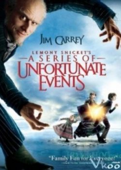 Poster Phim Câu Chuyện Thần Tiên (Lemony Snicket's A Series Of Unfortunate Events)