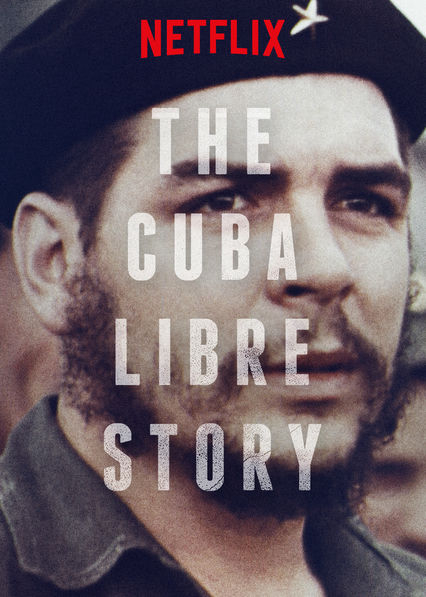 Poster Phim Câu chuyện về một Cuba tự do (The Cuba Libre Story)