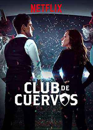 Poster Phim Câu lạc bộ Cuervos (Phần 1) (Club de Cuervos (Season 1))