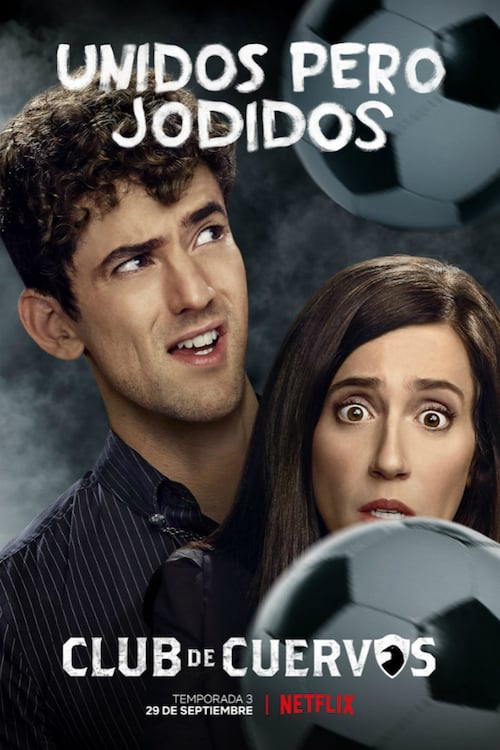Poster Phim Câu lạc bộ Cuervos (Phần 3) (Club de Cuervos (Season 3))