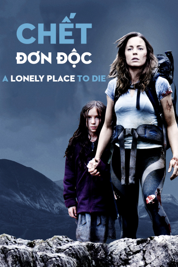 Xem Phim Chết Đơn Độc (A Lonely Place To Die)