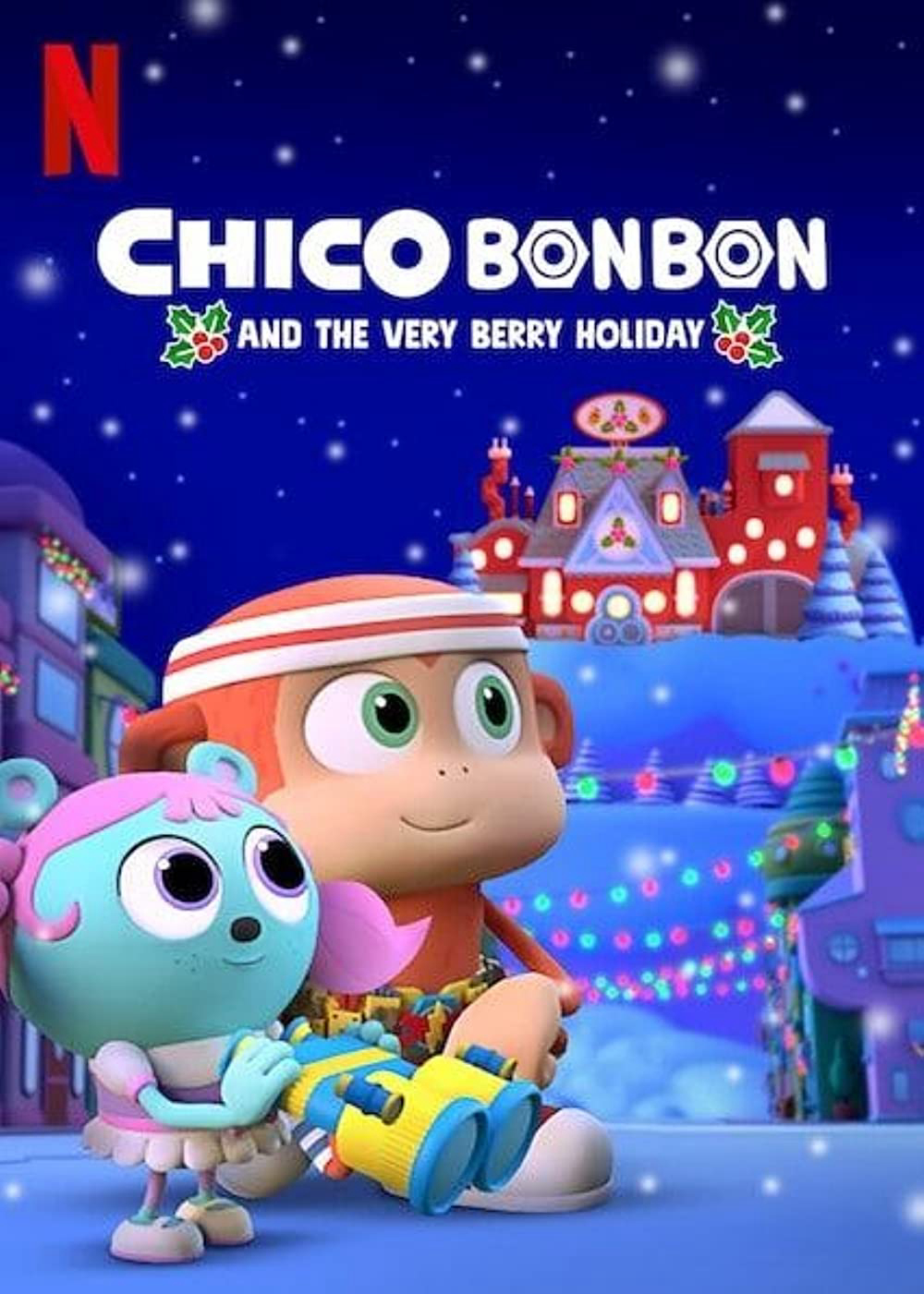Poster Phim Chico Bon Bon và ngày lễ ngọt ngào (Chico Bon Bon and the Very Berry Holiday)