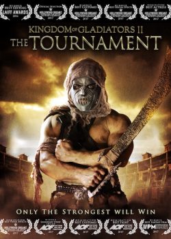Poster Phim Chiến Binh Vĩ Đại (Kingdom Of Gladiators The Tournament)